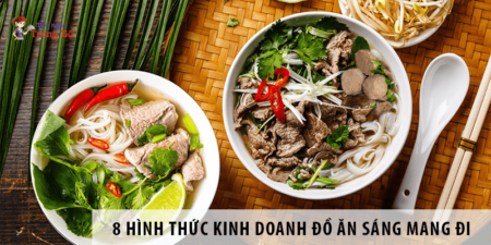 8 hình thức kinh doanh đồ ăn sáng mang đi phổ biến hiện nay 8 hình thức kinh doanh đồ ăn sáng mang đi phổ biến hiện nay